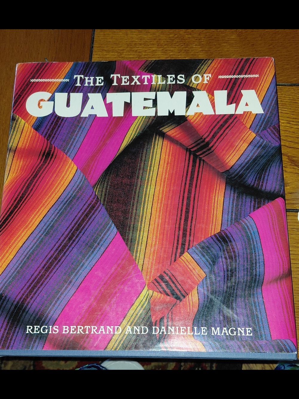Coffee Table Book: The Textiles of Guatemala 112-page hardcover, Vibrant